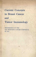 CURRENT CONCEPTS IN BREAST CANCER AN<em>D</em> TUMOR IMMUNOLOGY  PROCEE<em>D</em>INGS OF THE SAN FRANCISCO CANER SYMPO