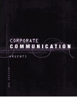 CORPORATE <em>COMMUNICATION</em> THIRD <em>EDITION</em>