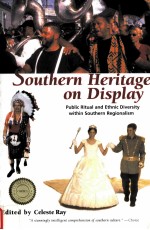 SOUTHERN HERITAGE <em>ON</em> DISPLAY:PUBLIC RITUAL AND ETHNIC DIVERSITY JWITHIN SOUTHERN REGI<em>ON</em>ALISM