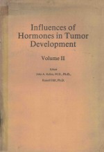 <em>IN</em>FLUENCES <em>OF</em> HORMONES <em>IN</em> TUMOR DEVELOPMENT  <em>VOLUME</em> II