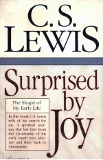 SURPRISED BY JOY:THE SHAPE OF MY <em>EARLY</em> LIFE