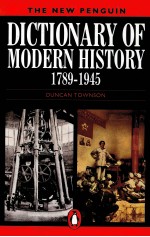 THE <em>NEW</em> PENGUIN DICTI<em>ON</em>ARY OF <em>MODERN</em> HISTORY 1789-1945