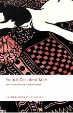 FRENCH DECADENT TALES NEW TRANSLATIONS <em>BY</em> <em>STEP</em>HEN ROMER