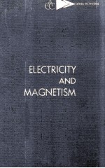ELECTRICITY AND MAGNETISM:An <em>introduction</em> to the theory of electric and magnetic fields
