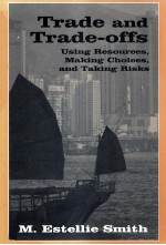 TRADE AND TRADE-OFFS:<em>USING</em> RESOURCES