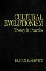 CULTURAL EVOLUTIONISM <em>THEORY</em> <em>IN</em> PRACTICE