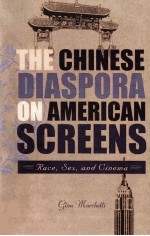 The Chinese diaspora <em>on</em> American screens : race