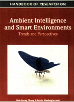 <em>Handbook</em> of research on ambient intelligence and smart environments : trends and perspective
