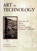 ART AS TECHNOLOGY:<em>THE</em> ARTS <em>OF</em> AFRICA OCEANIA <em>NATIVE</em> AMERICA SOU<em>THE</em>RN CALIFORNIA