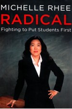 <em>RADICAL</em>  FIGHTING <em>TO</em> PUT STUDENTS FIRST