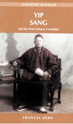 Yip Sang : and the first <em>Chinese</em> Canadians