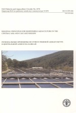 REGIONAL <em>PRINCIPLES</em> FOR RESPONSIBLE AQUACULTURE IN THE CENTRAL ASIA AND CAUCASUS REGION