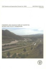 FIS<em>H</em>ERIES AND AQUACULTURE IN TAJIKISTAN:REVIEW AND POLICY FRAMEWORK