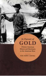 <em>in</em> pursuit <em>of</em> gold  ch<em>in</em>ese american m<em>in</em>ers and merchants <em>in</em> the american west