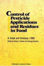 <em>Control</em> of pesticide applications and residues in <em>food</em>: A guide and directory 1986