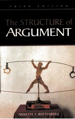 THE <em>STRUCTURE</em> <em>OF</em> ARGUMENT THIRD EDITION