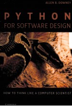 PYTHON <em>FOR</em> <em>SOFTWARE</em> DESIGN  HOW TO THINK LIKE A COMPUTER SCIENTIST