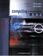 <em>COMPUTING</em> ESSENTIALS 2005 INTRODUCTORY <em>EDITION</em>