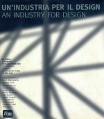 UN'INDUSTRIA PER IL <em>DESIGN</em>  AN INDUSTRY FOR <em>DESIGN</em>