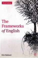 <em>THE</em> FRAMEWORKS <em>OF</em> ENGLISH INTRODUCING <em>LANGUAGE</em> STRUCTURES THIRD EDITION