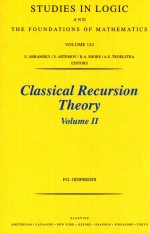 STUDIES <em>IN</em> LOGIC <em>A</em>ND THE FOUND<em>A</em>TIONS OF M<em>A</em>THEM<em>A</em>TICS  <em>VOLUME</em> 143  <em>CL<em>A</em>SSIC<em>A</em>L</em> RECURSION  <em>VOLUME</em> II