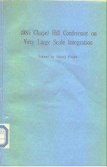 1985 Chapel Hill C<em>on</em>ference <em>on</em> Very Large Scale Integrati<em>on</em>