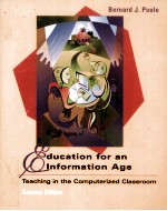 EDUCATION <em>F</em>OR AN IN<em>F</em>ORMATION AGE TEACHING IN THE COMPUTERIZED CLASSROOM SECOND EDITION