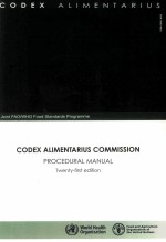 CODEX ALIMENTARIUS COMMISSION PROCEDURAL <em><em>MAN</em>UAL</em> TWENTY-FIRST <em>EDITION</em>