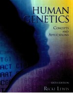 HUMAN GENETICS:CONCEPTS <em>AND</em> <em>APPLICATIONS</em> SIXTH EDITION