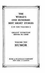 THE WORLD’S <em>ONE</em> HUNDRED BEST SHORT STORIES (<em>IN</em> TEN <em>VOLUME</em>S) EDITOR-<em>IN</em>-CHIEF <em>VOLUME</em> TEN HUMOR