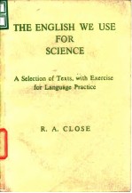 THE ENGLISH WE USE <em>FOR</em> SCIENCE   A Selection of Texts