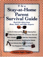 THE STAY-AT-HOME PARENT SURVIVAL <em>GUIDE</em>