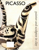 PICASSO  PA<em>IN</em>TER AND SCULPTOR <em>IN</em> CLAY