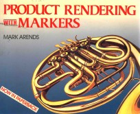 PRODUCT RENDERING WITH MARKERS  USING MARKERS <em>FOR</em> SKETCHING AND RENDERING