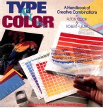 TYPE & COLOR  A HANDBOOK <em>OF</em> CREATIVE <em>COMBINATIONS</em>