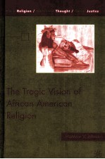 THE TRGIC <em>VISION</em> <em>OF</em> AFRICAN AMERICAN RELIGION