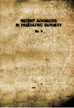 RECENT ADV<em>AN</em>CES IN PAEDIATRIC SURGERY NUMBER <em>THREE</em>