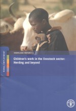<em>KNOWLEDGE</em> MATERIALS CHILDREN'S WORK IN THE LIVESTOCK SECTOR：HERDING AND BEYOND