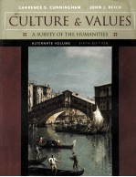 CULTURE AND VALUES A SURVEY <em>OF</em> THE HUMANITIES ALTERNATE VOLUME SIXTH <em>EDITION</em>