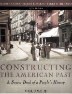 CONSTRUCTING THE AMERICAN PAST A SOURCE BOOK OF A PEOPLE'S HISTORY FIFTH <em>EDITION</em> VOLUME 2