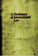 <em>A</em> DICTION<em>A</em>RY <em>OF</em> INTERN<em>A</em>TION<em>A</em>L L<em>A</em>W