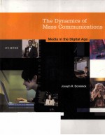 THE DYNAMICS <em>OF</em> MASS COMMUNICATION:MEDIA IN THE DIGITAL AGE EIGHTH <em>EDITION</em>