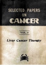 <em>SELECTED</em> PAPERS ON CANCER VOL.3 LIVER CANCER CHERAPY