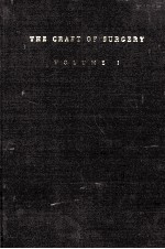 THE CRAFT <em>OF</em> SURGERY <em>VOLUME</em> 1