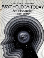 STUDY GUIDE TO ACCOMPANY PSYCHOLOGY TODAY AN INTRODUCTION  SIXTH <em>EDITION</em>