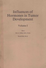 <em>IN</em>FLUENCES <em>OF</em> HORMONES <em>IN</em> TUMOR DEVELOPMENT  <em>VOLUME</em> I