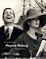 DIE ELEGANTE WELT DER  <em>THE</em> ELEGANT WORLD OF REGINA RELANG