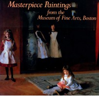 Masterpiece paintings <em>from</em> the Museum of Fine Arts