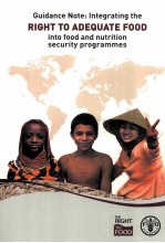 GUIDANCE NOTE:INTEGRATING THE RIGH <em>TO</em> ADEQUATE FOOD IN<em>TO</em> FOOD AND NUTRITION <em>S</em>ECURITY PROGRAMME<em>S</em>