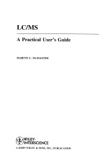 LC/MS <em>A</em> PR<em>A</em>CTIC<em>A</em>L USER'S GUIDE